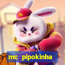 mc pipokinha transando telegram